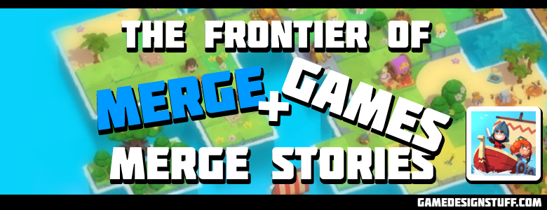 The Frontier of Merge Games: “Merge Stories”