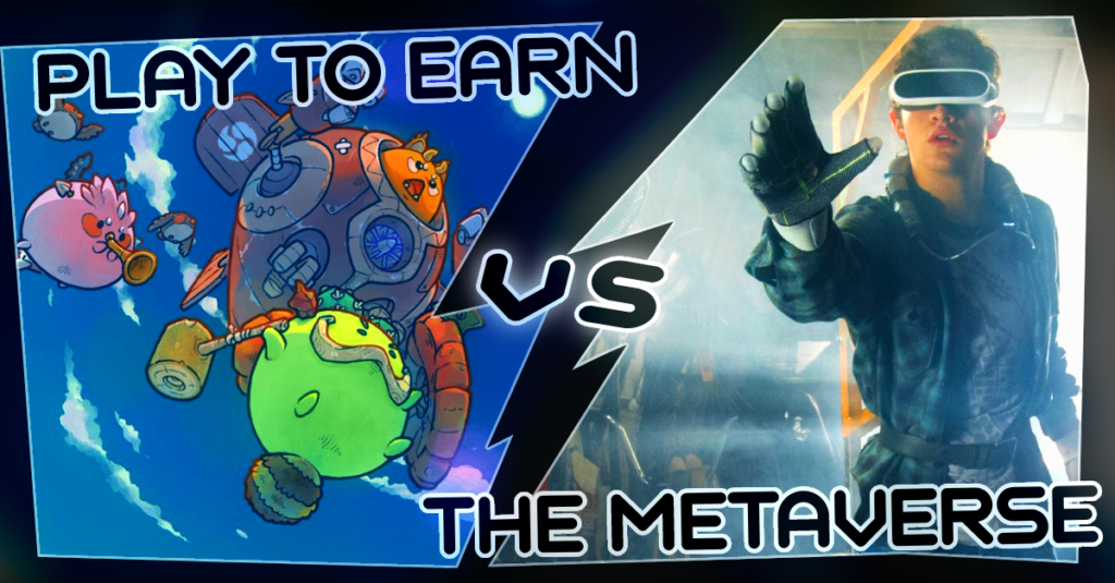 Play to Earn vs. The Metaverse – Round 1